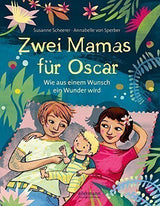 Zwei Mamas für Oscar: Wie aus einem Wunsch ein Wunder wird